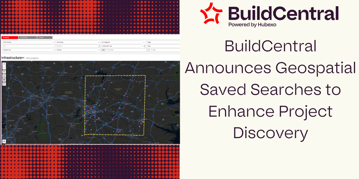 Featured image for “BuildCentral Announces Geospatial Saved Searches to Improve Lead Generation”